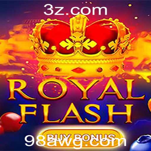 Descubra o Excitante Mundo de RoyalFlashBuyBonus: Jogue com a Palavra-chave 98a bet